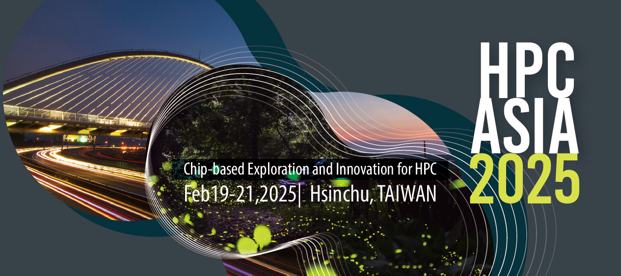 Please join us in Taiwan for HPC Asia 2025!National Center for High